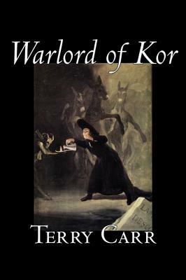 Warlord of Kor by Terry Carr, Science Fiction, Adventure, Space Opera by Terry Carr