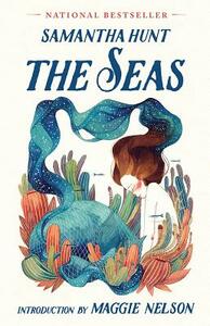 The Seas by Samantha Hunt