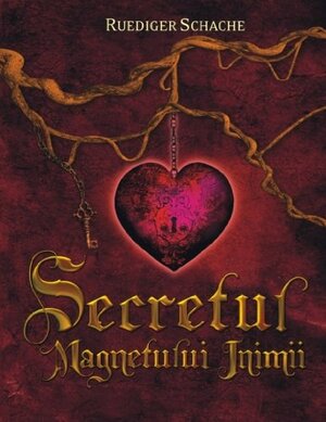 Secretul magnetului inimii by Ruediger Schache