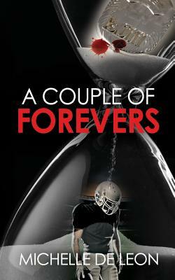 A Couple of Forevers by Michelle De Leon