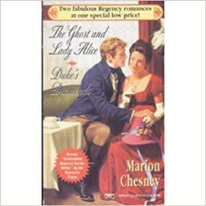 The Ghost and Lady Alice / Duke's Diamonds by M.C. Beaton, Marion Chesney