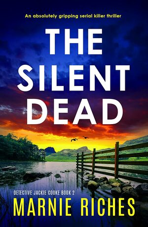 The Silent Dead by Marnie Riches