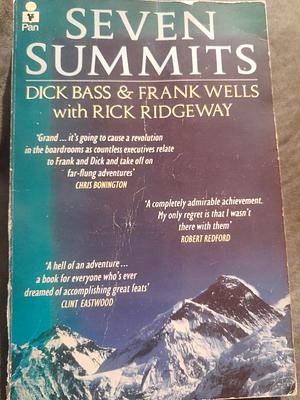 Seven Summits by Frank Wells, Rick Ridgeway, Dick Bass