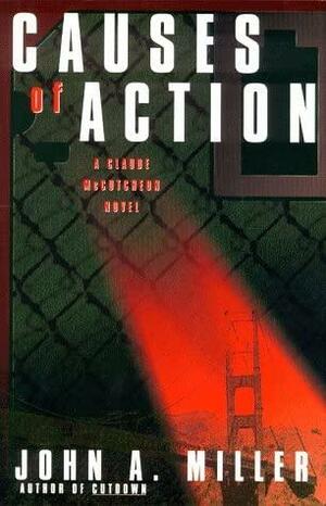 Causes of Action: A Claude McCutcheon Novel by John A. Miller