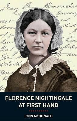 Florence Nightingale At First Hand: Vision, Power, Legacy by Lynn McDonald