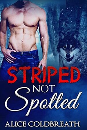 Striped Not Spotted by Alice Coldbreath