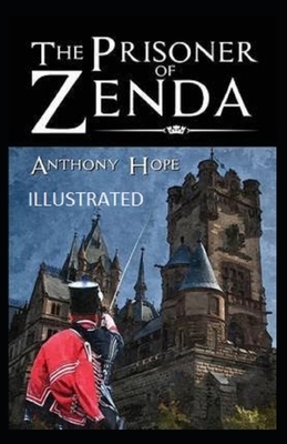 The Prisoner of Zenda Illustrated by Anthony Hope