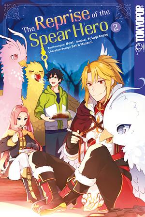 The Reprise of the Spear Hero, Band 2 by Aneko Yusagi, Seira Minami, Neet