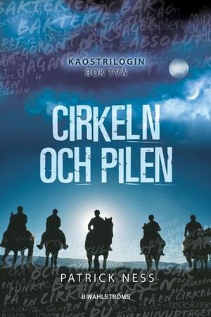 Cirkeln och pilen by Patrick Ness