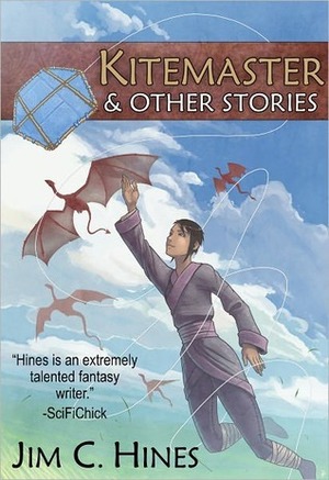 Kitemaster and Other Stories by Jim C. Hines
