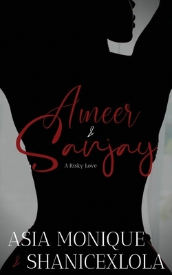 Ameer & Sanjay: A Risky Love by Asia Monique, Shanicexlola