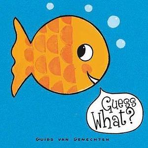 Guess What? by Guido van Genechten, Guido van Genechten