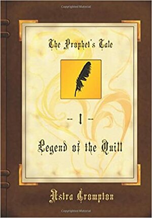 Legend of the Quill by Astra Crompton