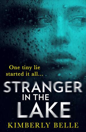 Stranger In The Lake by Kimberly Belle