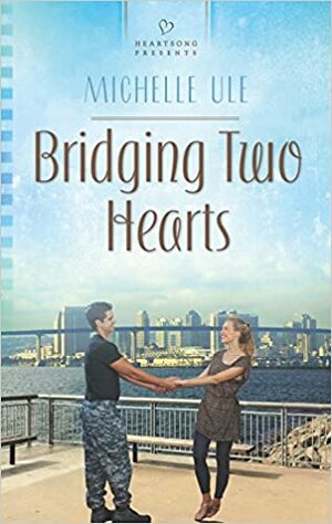 Bridging Two Hearts by Michelle Ule