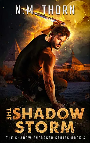 The Shadow Storm by N.M. Thorn