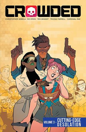 Crowded Vol. 3 by Triona Farrell, Christopher Sebela