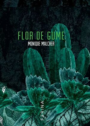 Flor de Gume by Monique Malcher