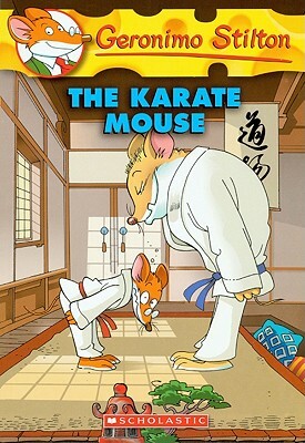 The Karate Mouse by Geronimo Stilton