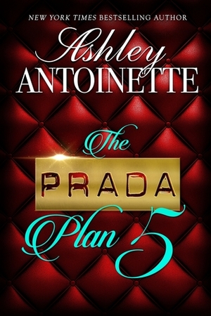 The Prada Plan 5 by Ashley Antoinette