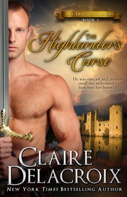 The Highlander's Curse: A Medieval Scottish Romance by Claire Delacroix