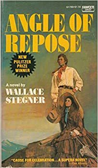 Angle of Repose by Wallace Stegner