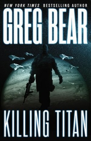 Killing Titan by Greg Bear