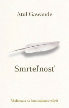 Smrteľnosť by Janka Jurečková, Atul Gawande