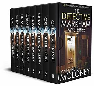 The Detective Markham Mysteries by Catherine Moloney