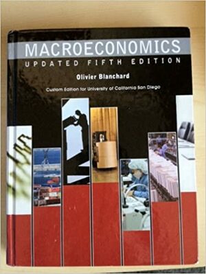Macroeconomics (Updated Fifth Edition) Custom Ucsd by Olivier J. Blanchard