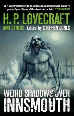 Weird Shadows Over Innsmouth by Stephen Jones