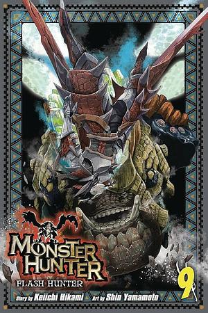 Monster Hunter: Flash Hunter, Vol. 9 by Keiichi Hikami, Shin Yamamoto