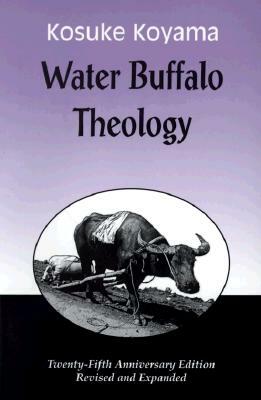 Water Buffalo Theology (Anniversary (Anniversary) by Kosuke Koyama