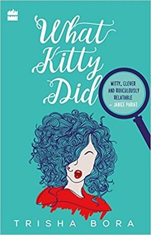 What Kitty Did by Trisha Bora