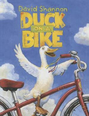 Duck on a Bike W/CD by David Shannon