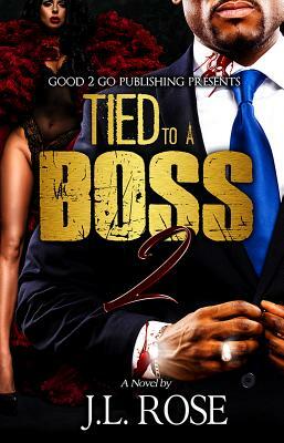 Tied to a Boss 2 by J. L. Rose