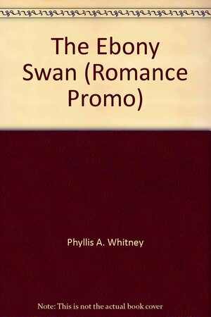 The Ebony Swan by Phyllis A. Whitney