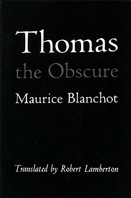 Thomas the Obscure by Maurice Blanchot, Robert Lamberton