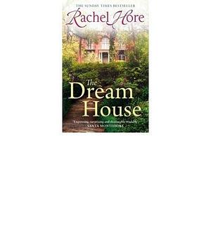 (The Dream House) Author: Rachel Hore published on by Rachel Hore, Rachel Hore