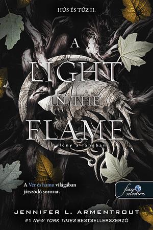 A Light in the Flame - Fény a lángban by Jennifer L. Armentrout