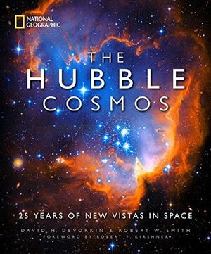The Hubble Cosmos: 25 Years of New Vistas in Space by David H. DeVorkin