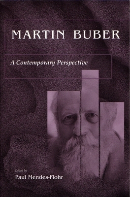Martin Buber: A Contemporary Perspective by 
