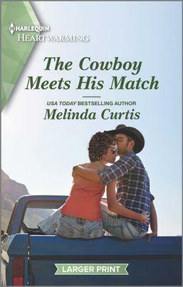 The Cowboy Meets His Match: A Clean Romance by Melinda Curtis, Melinda Curtis