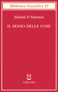 Il senso delle cose by Richard P. Feynman, Laura Servidei