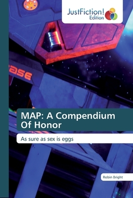 Map: A Compendium Of Honor by Robin Bright