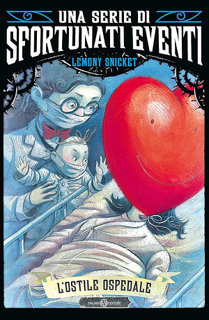 L'ostile ospedale. Una serie di sfortunati eventi, Volume 8 by Lemony Snicket