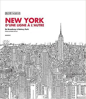 New York, d'une ligne à l'autre: De Broadway à Battery Park by Robinson
