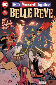 DC's Saved By The Belle Reve by Peter J. Tomasi, Franco, Becky Cloonan, Art Baltazar, Brenden Fletcher, Dave Wielgosz, Andrew Aydin, Brandon Thomas, Dan Watters, Tim Seely