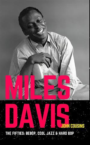Miles Davis: MidCentury Modern Music by John J. Cousins