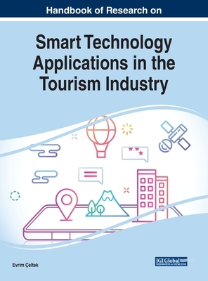 Handbook of Research on Smart Technology Applications in the Tourism Industry by 